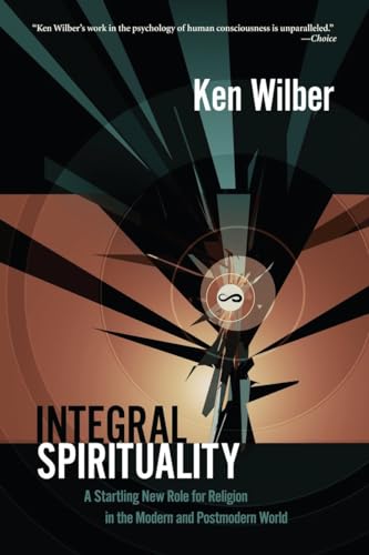 Integral Spirituality: A Startling New Role for Religion in the Modern and Postmodern World von Random House Books for Young Readers